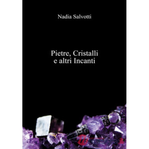 Pietre, cristalli e altri incanti