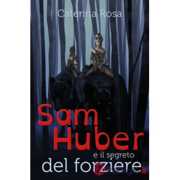 Sam Huber e il segreto del forziere