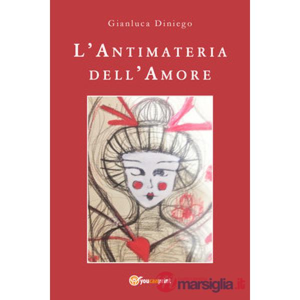 Antimateria dell'amore (L')