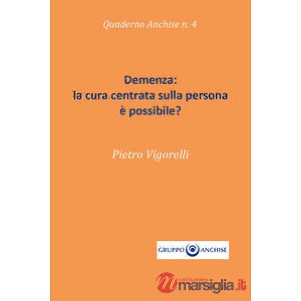 Demenza: la cura centrata sulla persona è possibile?