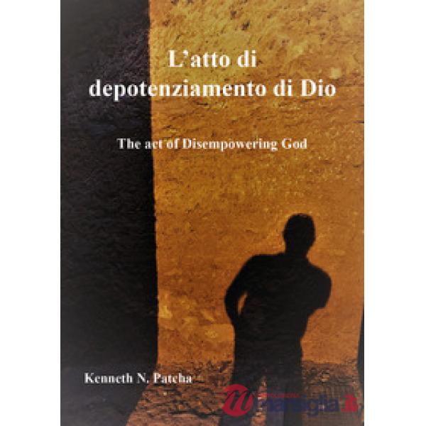 Atto di depotenziamento di Dio (L')