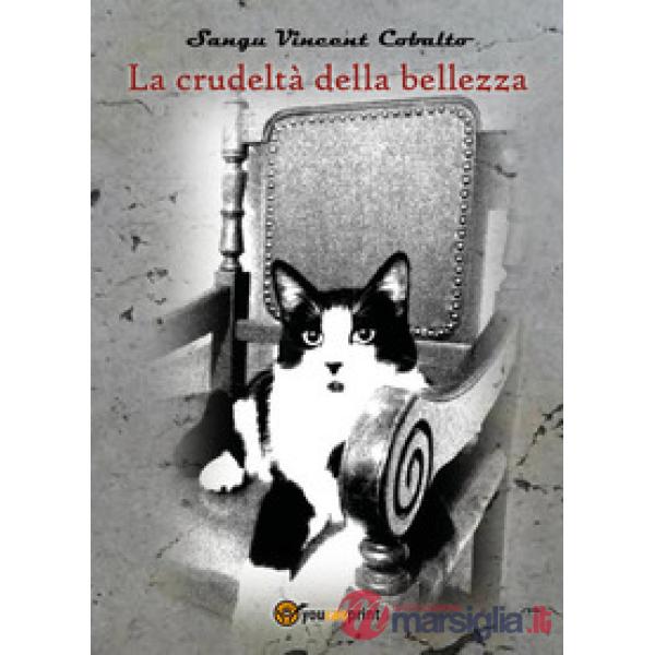 Crudeltà della bellezza (La)