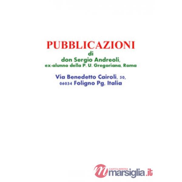 Pubblicazioni di don Sergio Andreoli, ex-alunno della P. U. Gregoriana, Roma