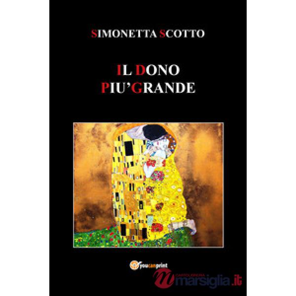 Dono più grande (Il)