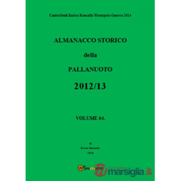 Almanacco storico della pallanuoto (2012-13). Vol. 64