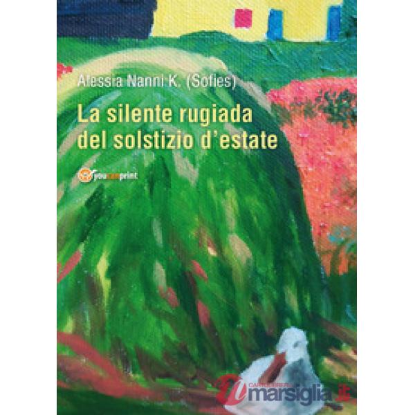 Silente rugiada del solstizio d'estate (La)