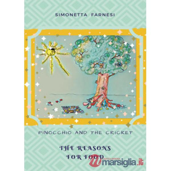 Pinocchio and the cricket. The reason for food