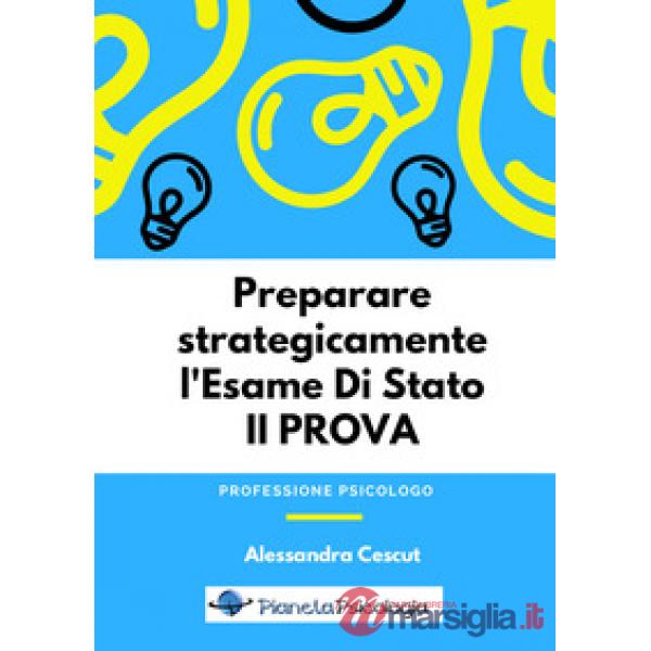 Preparare strategicamente l'esame di Stato. 2ª prova