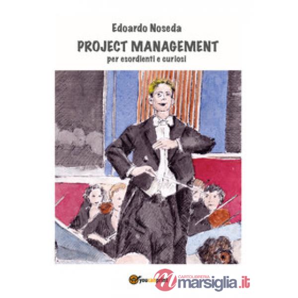 Project management per esordienti e curiosi