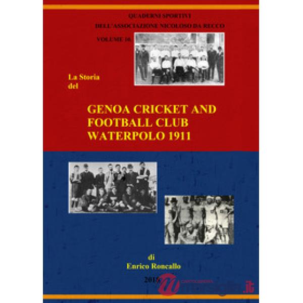 Genoa cricket and football club. Waterpolo 1911. Ediz. italiana