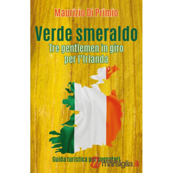 Verde smeraldo. Tre gentlemen in giro per l'Irlanda