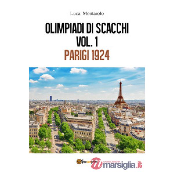 Olimpiadi di scacchi. Vol. 1: Parigi 1924