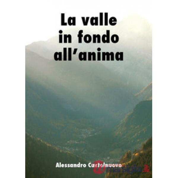 Valle in fondo all'anima (La)