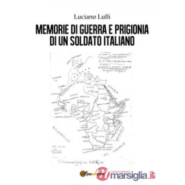 Memorie di guerra e prigionia di un soldato italiano