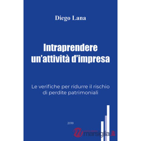 Intraprendere un'attività d'impresa. Le verifiche per ridurre il rischio di perd