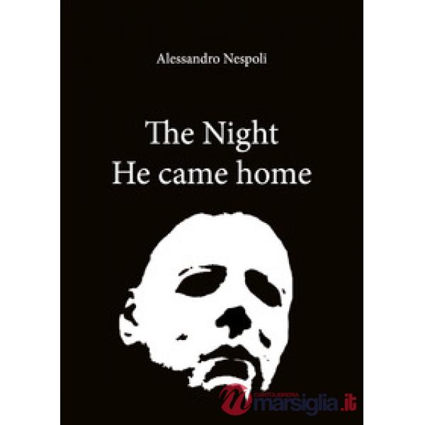 Night he came home. Ediz. italiana (The)