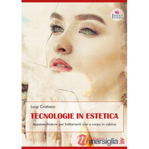 Tecnologie in estetica. Apparecchiature per trattamenti viso e corpo in cabina