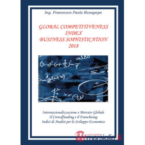 Global competitiveness index business sophistication. Ediz. italiana