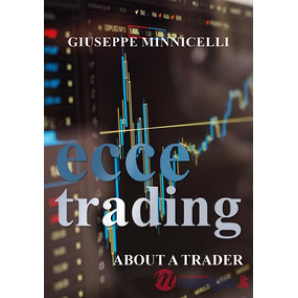 Ecce trading. About a trader