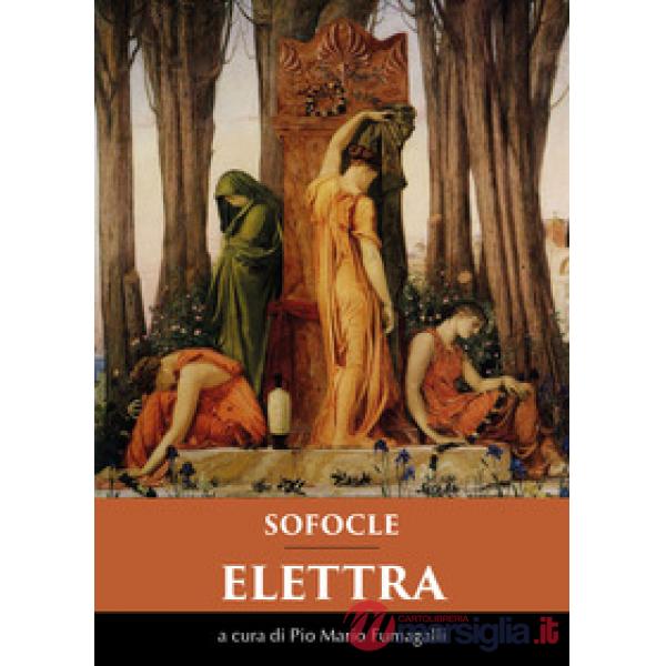 Elettra. Testo greco a fronte. Ediz. critica