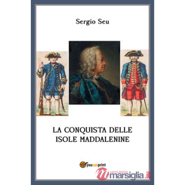 Conquista delle isole Maddalenine (La)