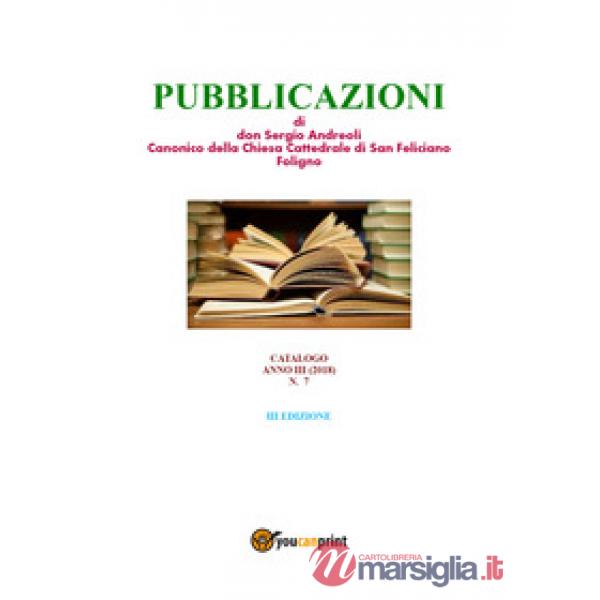 Pubblicazoni di don Sergio Andreoli, canonico della chiesa cattedrale di San Fel