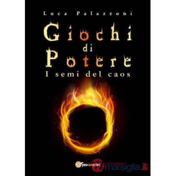 Giochi di potere. I semi del caos