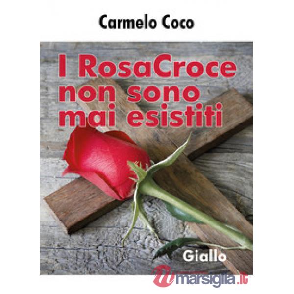 RosaCroce non sono mai esistiti (I)