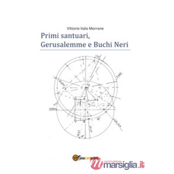 Primi santuari. Gerusalemme e buchi neri