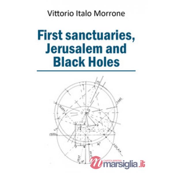 First sanctuaries. Jerusalem and Black Holes