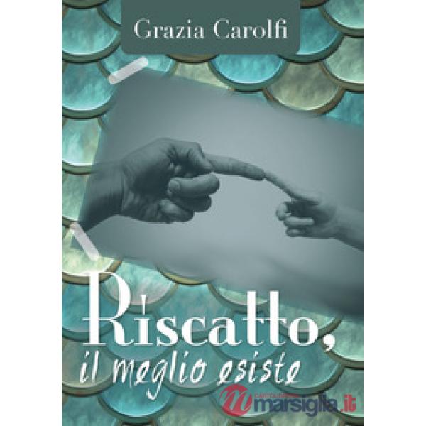 Riscatto, il meglio esiste