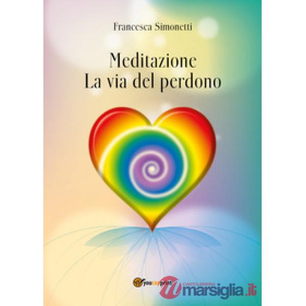 Meditazione. La via del perdono