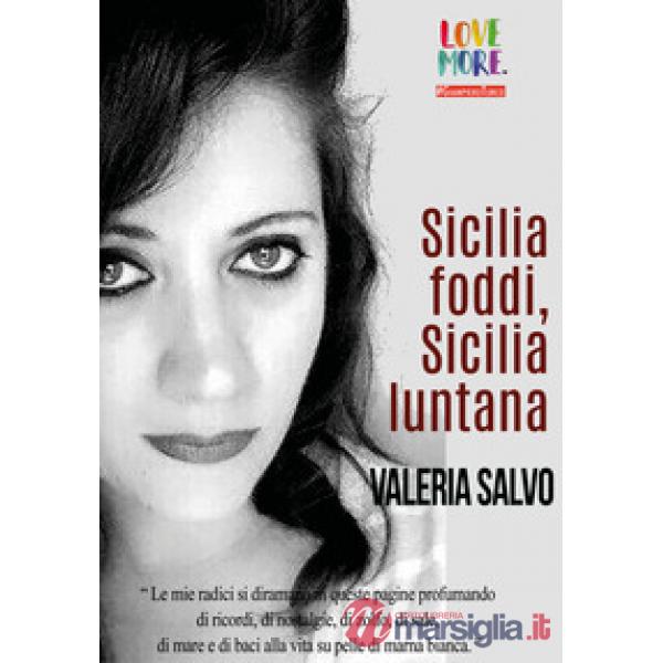 Sicilia foddi, Sicilia luntana