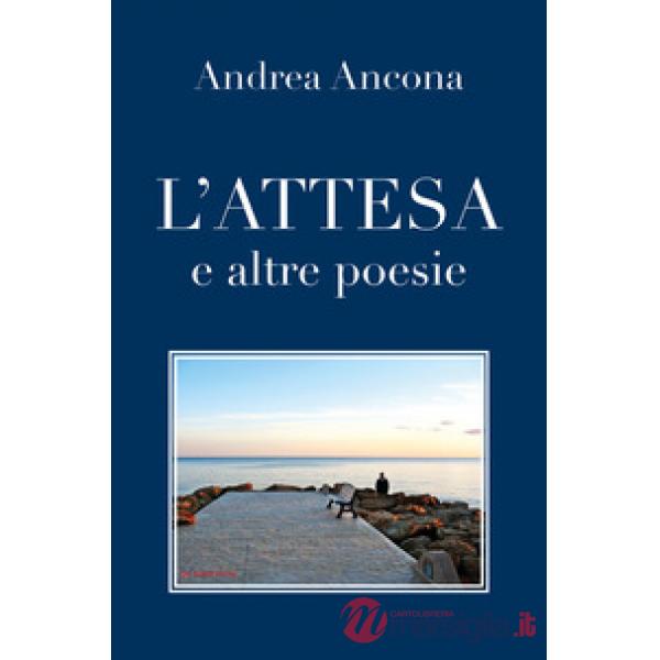 Attesa e altre poesie (L')