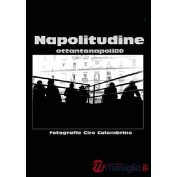 Napolitudine. Ediz. illustrata