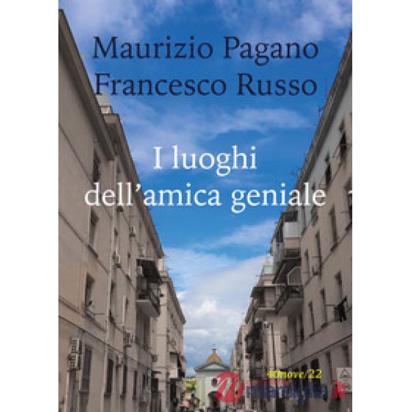 Luoghi dell'amica geniale (I)