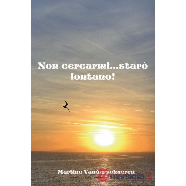 Non cercarmi... starò lontano!