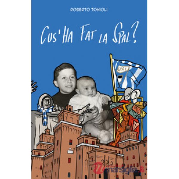 Cus'ha fat la Spal?