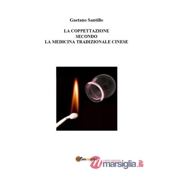 Coppettazione secondo la medicina tradizionale cinese (La)