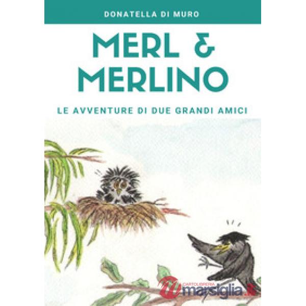 Merl e Merlino: le avventure di due grandi amici