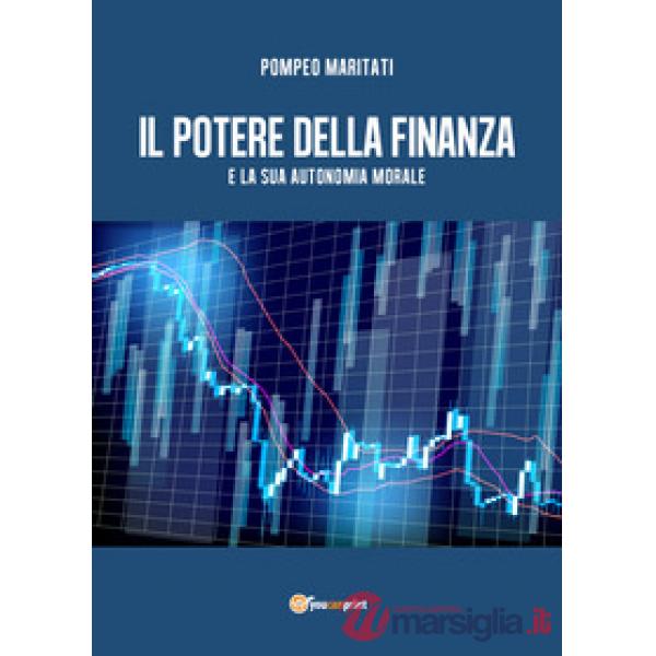 Potere della finanza e la sua autonomia morale (Il)