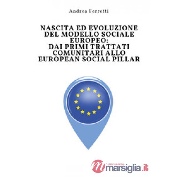 Nascita ed evoluzione del modello sociale europeo: dai primi trattati comunitari