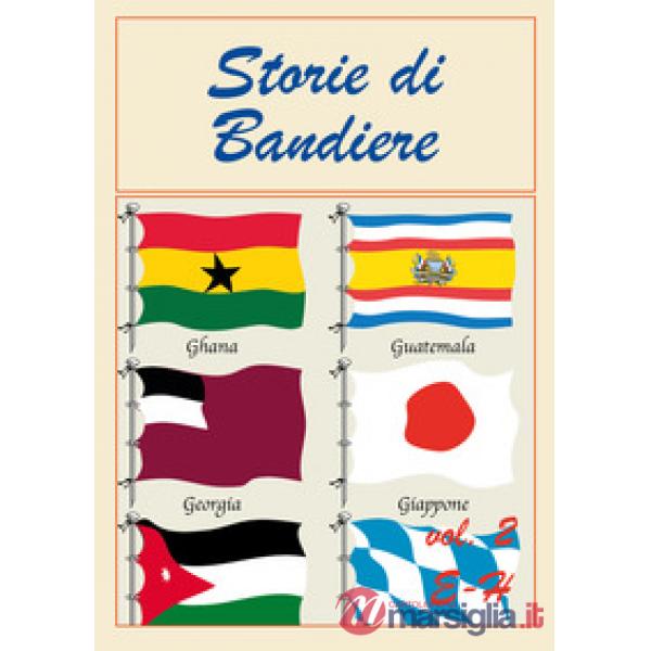 Storie di bandiere. Vol. 2: E-H
