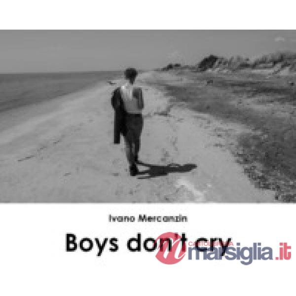 Boys don't cry. Ediz. italiana