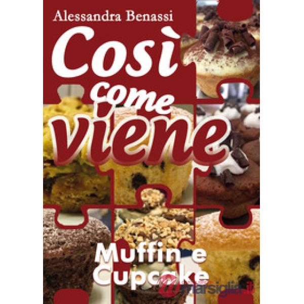 Muffin e cupcake. Così come viene