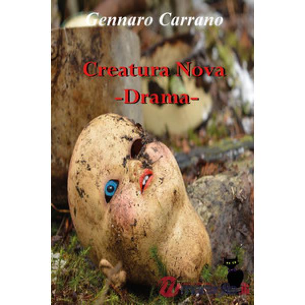 Creatura nova. Drama
