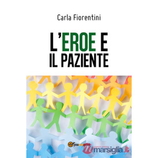 Eroe e il paziente (L')