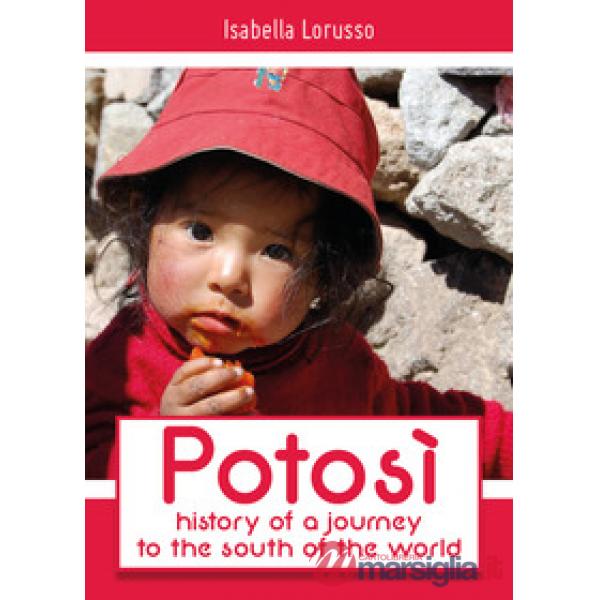 Potosì: history of a journey to the south of the world