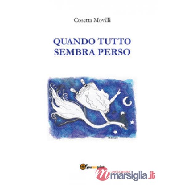 Quando tutto sembra perso