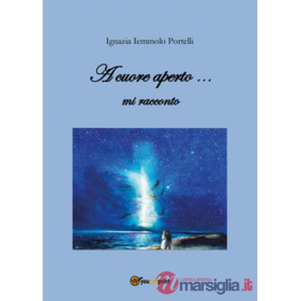 A cuore aperto... mi racconto